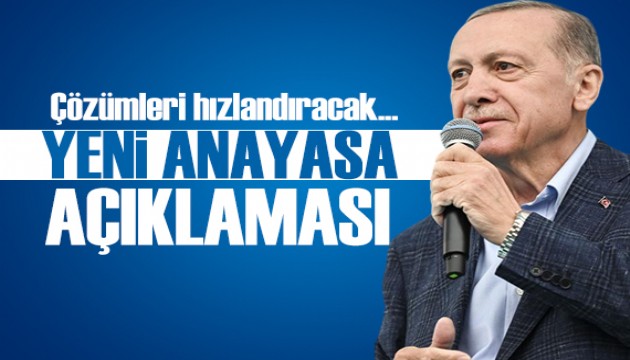 Cumhurbaşkanı Erdoğan'dan yeni anayasa sözleri