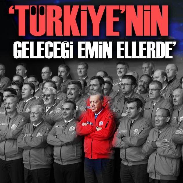 Cumhurbaşkanı Erdoğan: Türkiye'nin geleceği emin ellerde