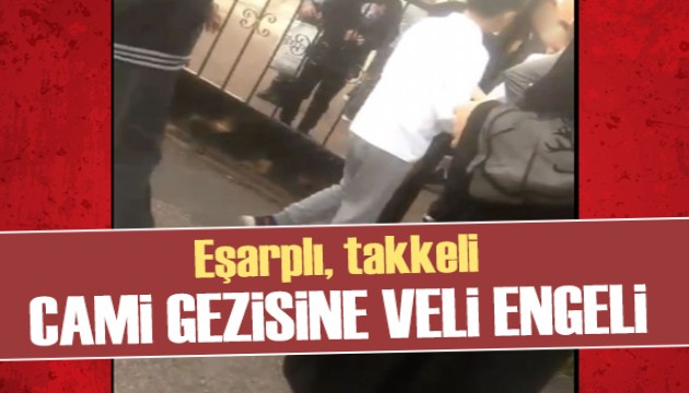 Eşarplı, takkeli cami gezisine veli engeli