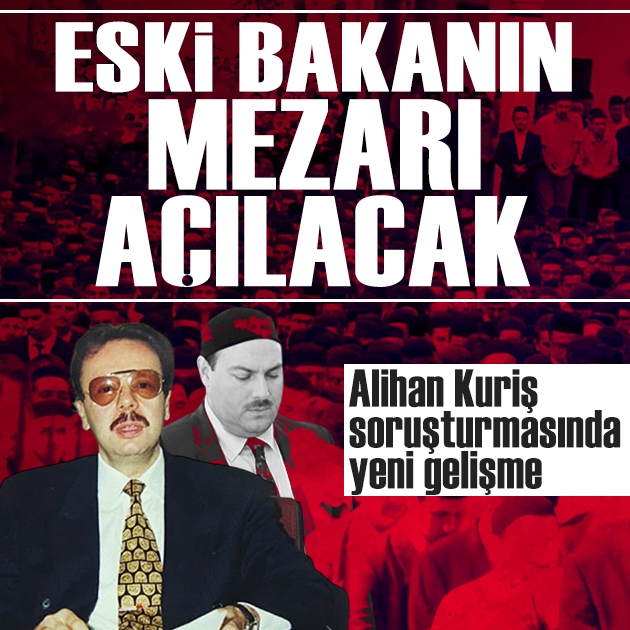 Alihan Kuriş Suç Örgütü soruşturması: Eski bakanın ölümü şüpheli bulundu