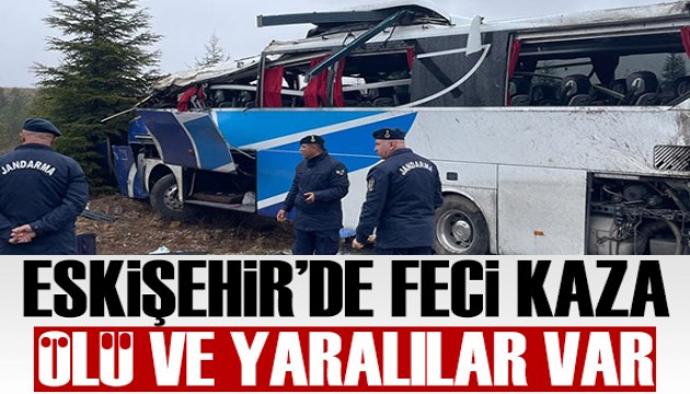 Eskişehir'de otobüs devrildi: Ölü ve yaralılar var