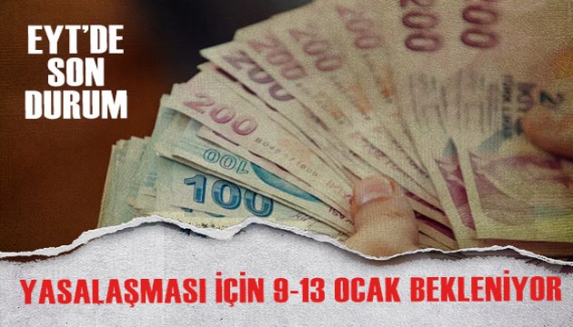 EYT'de son durum nedir?