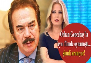 Orhan Gencebay'la aynı filmde oynamıştı şimdi aranıyor