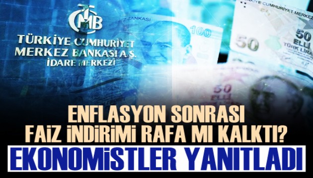 Faiz indirimi rafa mı kalktı? Ekonomistler yanıtladı