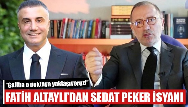 Fatih Altaylı'dan Sedat Peker isyanı