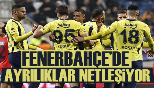 Fenerbahçe'de ayrılıklar netleşiyor!