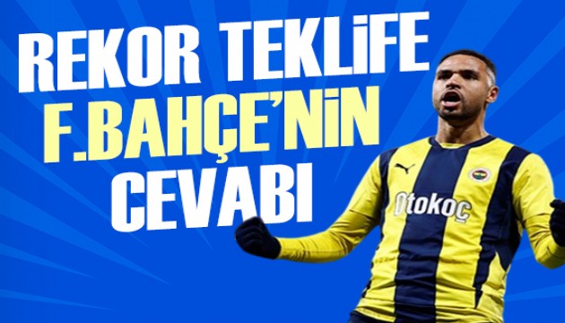 Rekor teklife Fenerbahçe'nin cevabı