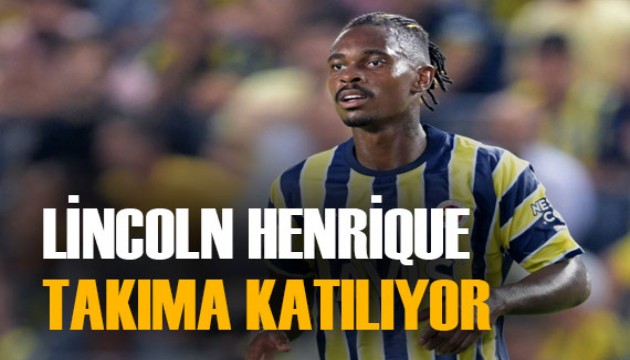 Lincoln Henrique sonunda formasına kavuşuyor