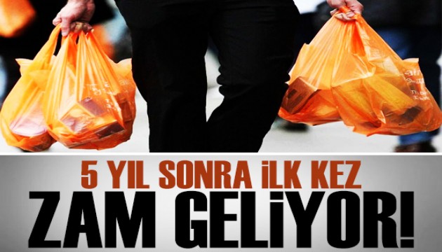 5 yıl sonra ilk defa plastik poşetlere zam yolda