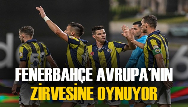 Fenerbahçe, Avrupa'nın en büyükleri arasına girdi