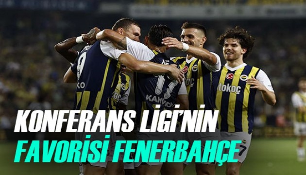 Konferans Ligi'nde şampiyonluğun büyük favorisi Fenerbahçe