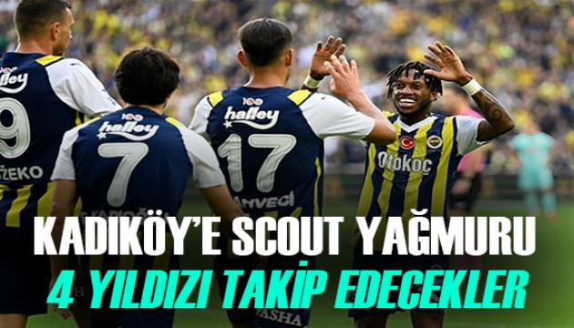 Kadıköy'e scout yağmuru... Fenerbahçe'nin 4 yıldızını takip edecekler!