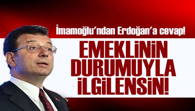 İmamoğlu'ndan Erdoğan'a cevap!