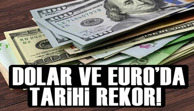 Dolar ve euroda tarihi rekor!