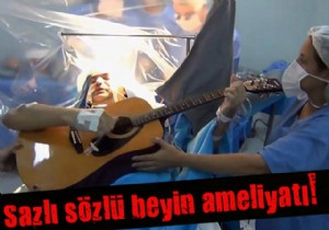 Sazlı sözlü beyin ameliyatı