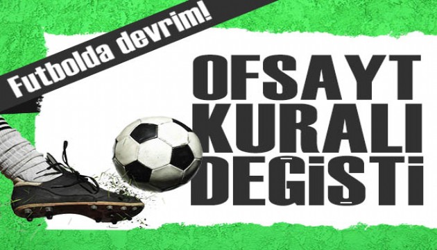 Futbolda yeni dönem: FIFA ofsayt kuralını değiştirdi!