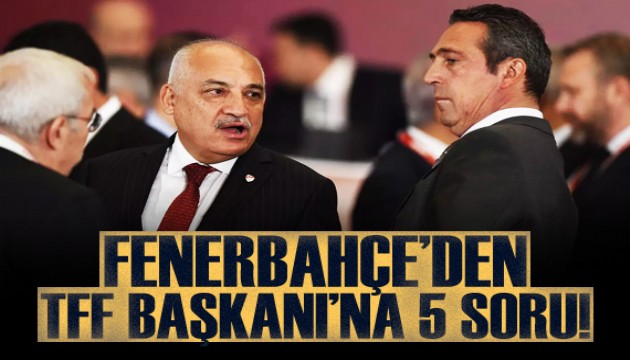 Fenerbahçe'den TFF Başkanı Mehmet Büyükekşi'ye 5 soru