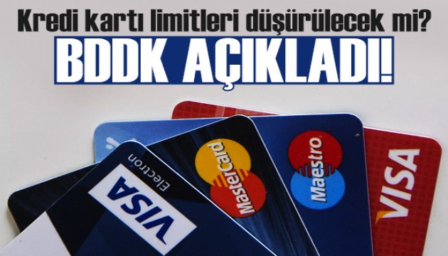 BDDK açıkladı: Kredi kartı limitleri düşürülecek mi?