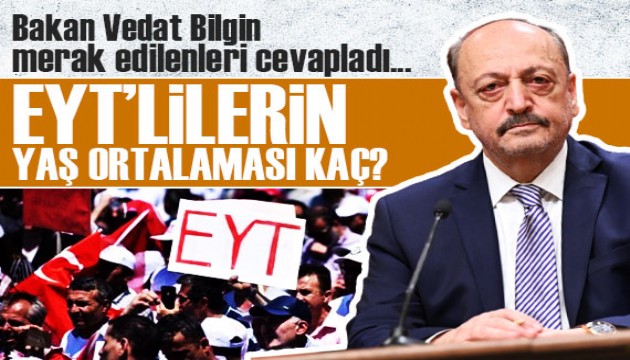 EYT'lilerin yaş ortalaması kaç? Bakan Bilgin merak edilenleri cevapladı...