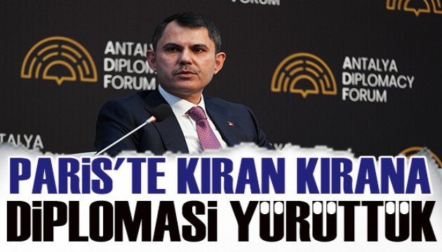 Murat Kurum: Paris'te kıran kırana diplomasi yürüttük