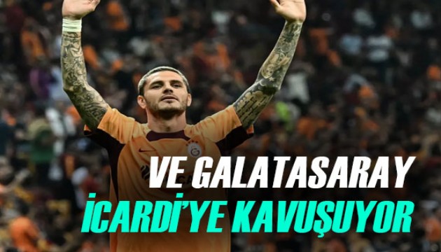 Galatasaray, Mauro Icardi'ye kavuşuyor