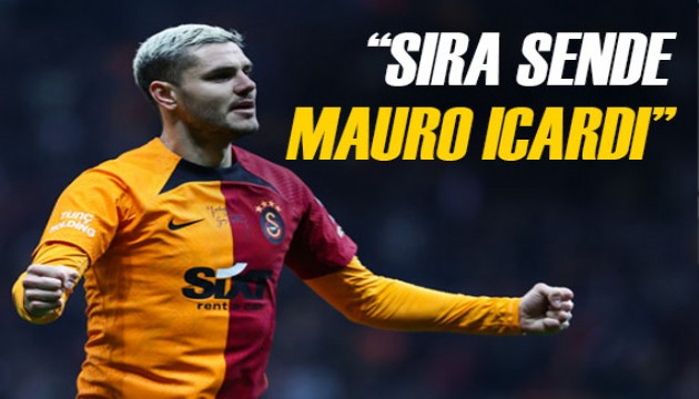 Galatasaray büyük oynuyor: 'İmza sırası sende Mauro Icardi'