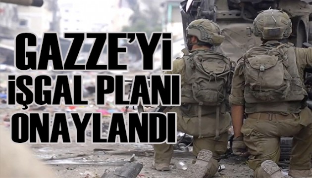 İsrail, Gazze'nin işgaline onay verdi