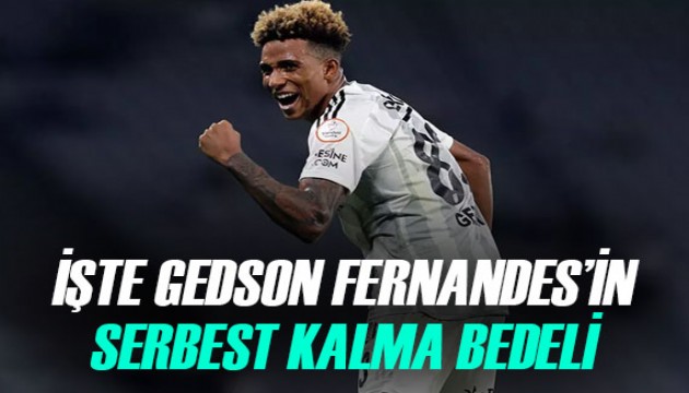 Beşiktaşlı Gedson Fernandes'in serbest kalma bedeli ortaya çıktı!