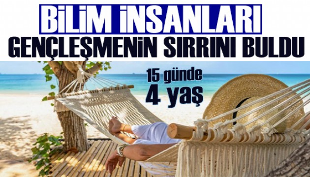 Bilim insanları duyurdu: Tatil yapmak gençleştiriyor!