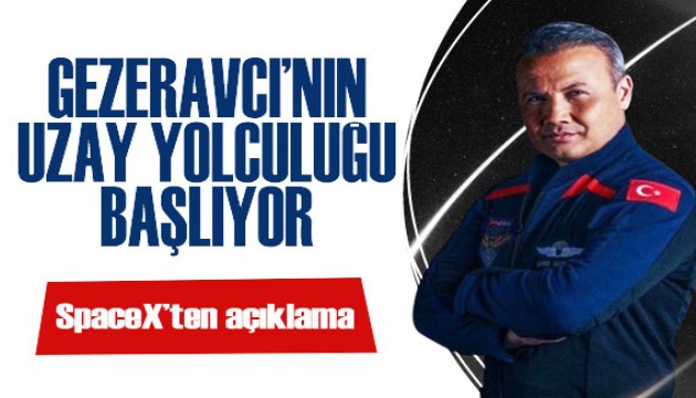 Alper Gezeravcı'nın uzay yolculuğu başlıyor: SpaceX'ten açıklama!