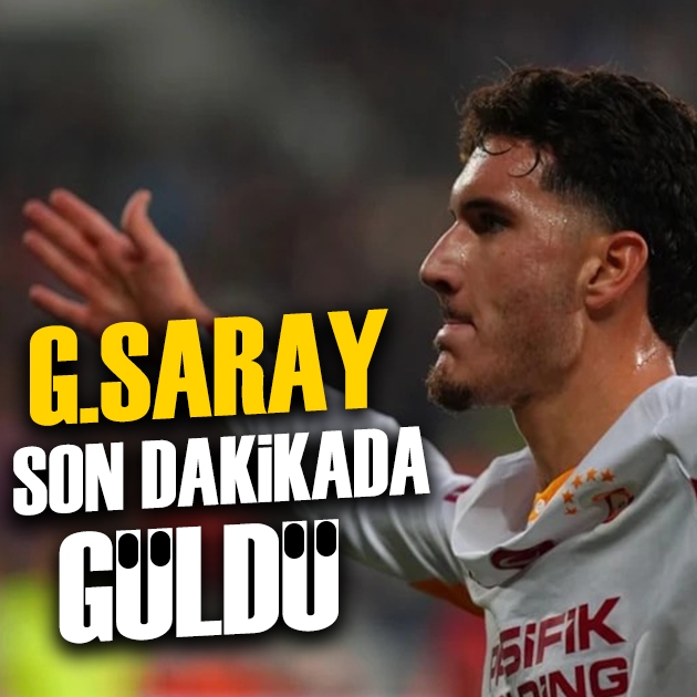 Galatasaray son dakikada Gül'dü