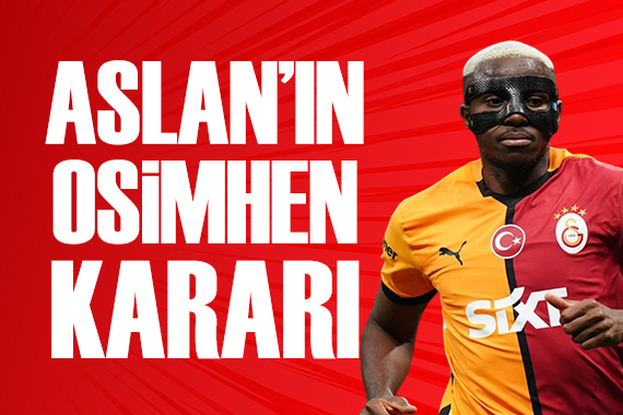 Aslan'ın Osimhen kararı | Spor manşetleri