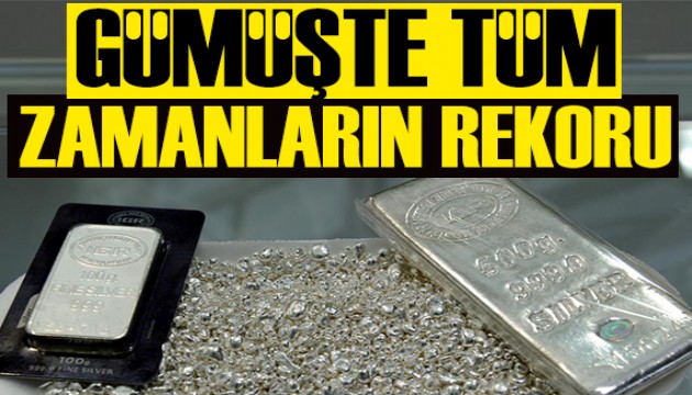 Gümüş tüm zamanların rekorunu kırdı