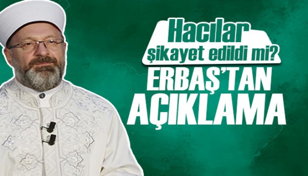 Ali Erbaş'tan 'Hacıları ihbar' iddiasına cevap