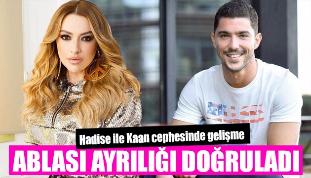 Derya Açıkgöz, Hadise - Kaan Yıldırım ayrılığını doğruladı