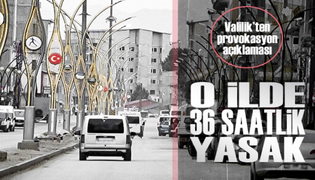 Hakkari'de Valilik'ten provokasyon önlemi: 36 saatlik yasak geldi!