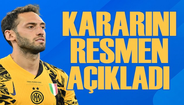 Hakan Çalhanoğlu transfer kararını resmen açıkladı