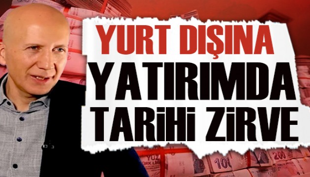 Prof. Dr. Kara açıkladı: Yurt dışına yatırımda tarihi zirve