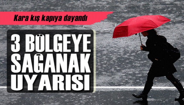 Meteoroloji'den 3 bölgeye sağanak uyarısı