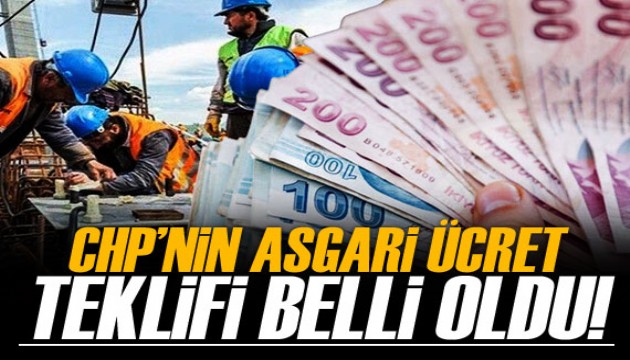 CHP asgari ücret önerisini açıkladı