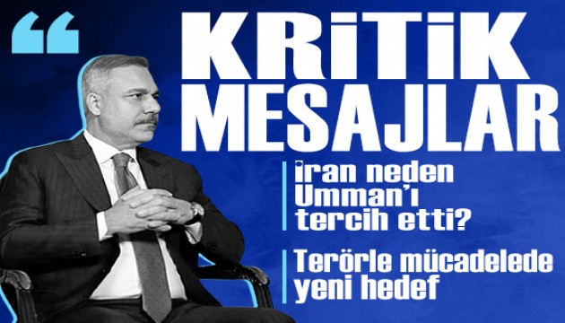 İran neden Türkiye yerine Umman'ı tercih etti? Hakan Fidan açıkladı