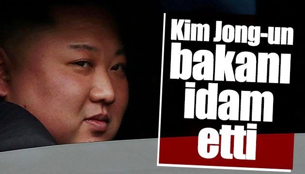 Kim Jong-un bakanı idam etti
