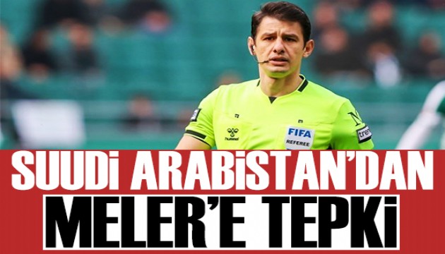 Suudi Arabistan'dan Halil Umut Meler'e tepki