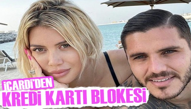 Icardi, Wanda Nara’nın kredi kartlarını bloke etti