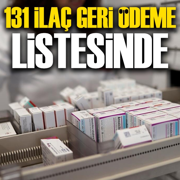 119’u yerli üretim 131 ilaç daha geri ödeme kapsamına alındı