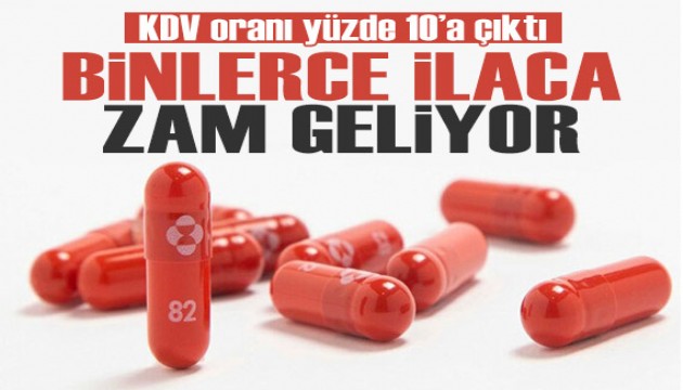 KDV oranı yüzde 10'a çıktı: Binlerce ilaca zam geliyor!