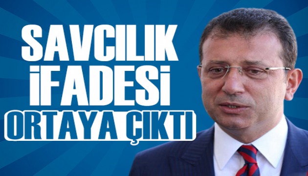İmamoğlu'nun savcılık ifadesi ortaya çıktı