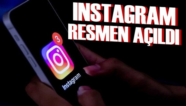 Instagram resmen açıldı…