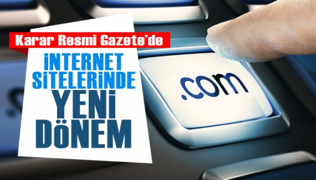 Resmi Gazete'de yayımlandı: İnternet sitelerinde yeni dönem!