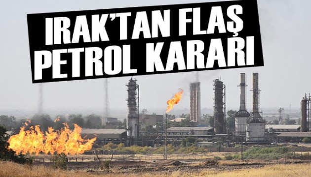 Irak'tan petrol açıklaması!